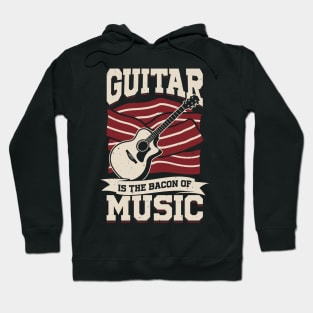 Guitar Is The Bacon Of Music Guitarist Gift Hoodie